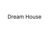 Dream House